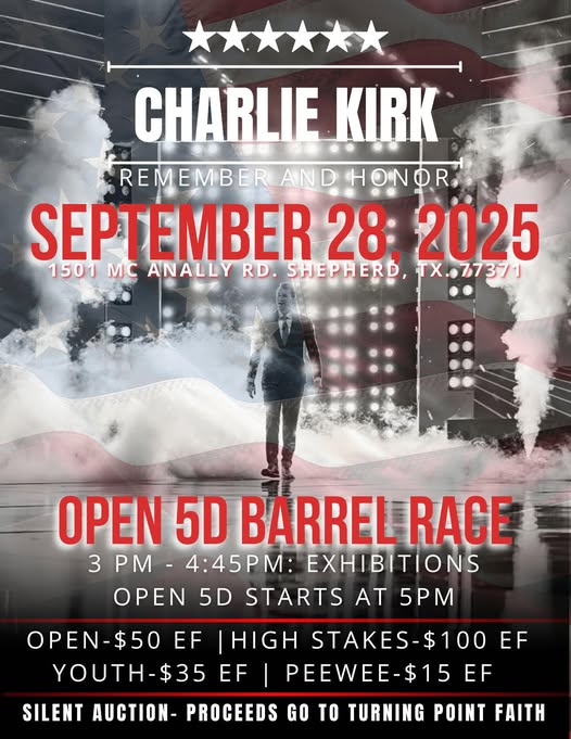 Charlie Kirk Rember and Honor Open 5D Barrel Race